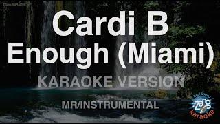 Cardi B-Enough Miami MRInstrumental Karaoke Version