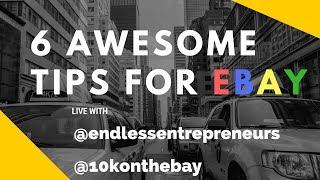 E01 6 eBay Tips for Building a Scaleable eBay Business w EndlessEntrepreneurs and 10konthebay