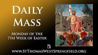 Daily Mass Monday May 13 2024