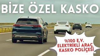 Elektrikli Araçlara Özel Kasko Sigortası - 3 Yıl Batarya Muafiyeti YOK 