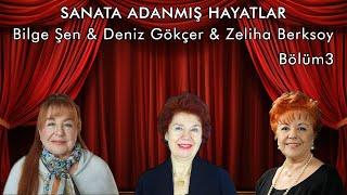 Sanata Adanmış Hayatlar Bölüm 3  Bilge Şen - Deniz Gökçer - Zeliha Berksoy