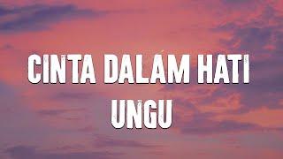 UNGU - Cinta Dalam Hati Lyric Video