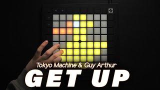 Tokyo Machine & Guy Arthur - GET UP  Launchpad Performance