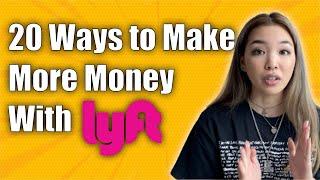 20 WAYS TO MAKE MORE MONEY AS A LYFT DRIVER