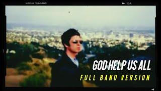 GOD HELP US ALL - Full band version - Noel Gallaghers High Flying Birds