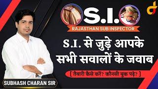 S.I. से जुड़े आपके सभी सवालों के जवाब  SI की तैयारी कैसे करें? By Subhash Charan Sir