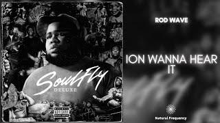 Rod Wave - Ion Wanna Hear It 432Hz
