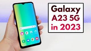 Samsung Galaxy A23 5G in 2023 - Still Worth It?