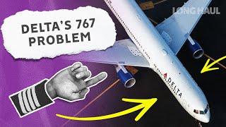 Delta Air Lines Has A Problem The Boeing 767