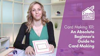 Card Making 101 An Absolute Beginners Guide to Card Making  Cardmaking  Create and Craft