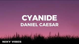 Daniel Caesar - Cyanide Lyrics