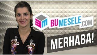 BuMeseleden MERHABALAR