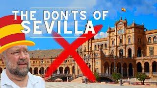 The Donts of Visiting Sevilla Spain