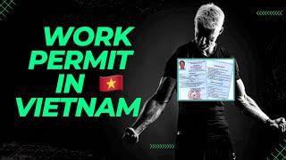 Work Permit In Vietnam  for Foreigners explained #eslteachers