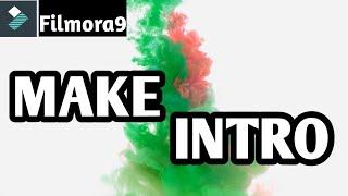 How to make an intro using filmora9  Filmora Tutorials