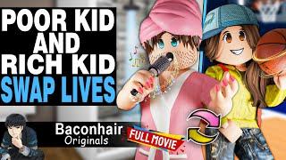 Poor Kid and Rich Kid Swap Lives FULL MOVIE  roblox brookhaven rp