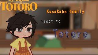 Kusakabe family react to TotoroMy neighbour TotoroGchaclub MalaysiaNo repost