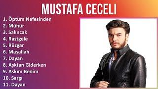 Mustafa Ceceli 2024 MIX Favorite Songs - Öptüm Nefesinden Mühür Salıncak Rastgele