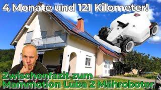 121 Kilometer in 4 Monaten Zwischenfazit Mammotion Luba 2 AWD RTKS-Mähroboter