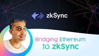 Bridging Ethereum to zkSync Era A Practical Guide for Beginners