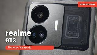 realme GT3 Pierwsze Wrażenia