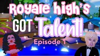 Royale High’s GOT TALENT Episode 1 A Royale High Skit