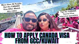 How to Apply for Canada Visa from KuwaitGCC People get the Visa after watching this video2024-25