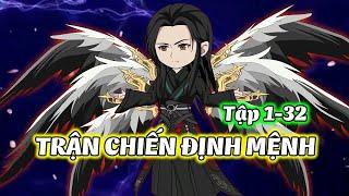 Trận Chiến Định Mệnh │   Tập 1 - 32  │ Ngọt Ngào Review