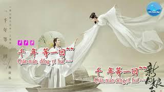 Ngàn Năm Đợi Một Hồi 千年等一回 – Cúc Tịnh Y 鞠婧祎 Karaoke - KTV