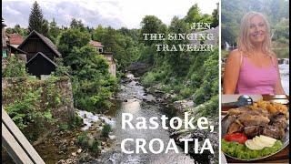 CROATIA Must-Sees Youve Never Heard Of RASTOKE