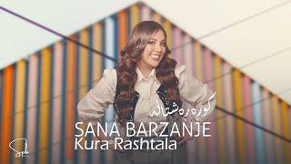 Sana Barzanje - Kura Rashtala Official Music Video