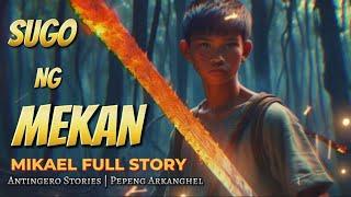 SUGO NG MEKAN Mutya ng Salung Antingero Story  Mikael FULL STORY