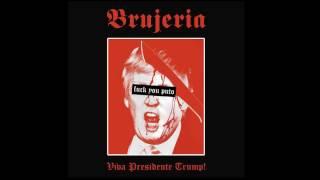 BRUJERIA - Viva Presidente Trump OFFICIAL TRACK