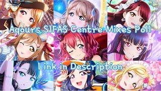 Aqours SIFAS Centre Mixes Poll Link in Description