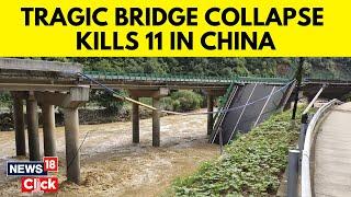 China News  At Least 11 Killed After Bridge Collapses In China Due To Torrential Rains  N18G