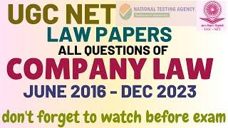 UGC NET - COMPANIES ACT -  ALL QUESTIONS - 2016 - 2023  - Fully Discussed