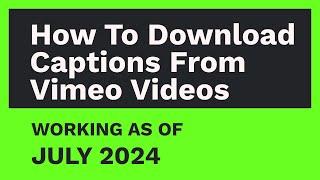 How to download Captions from Vimeo Videos JUNE 2024