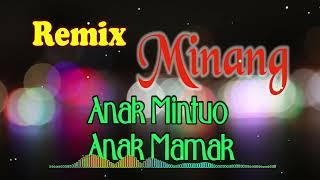 REMIX MINANG FULL ALBUM ANAK MINTUO ANAK MAMAK