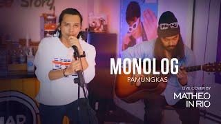 Monolog - Pamungkas Live Cover by Matheo in Rio