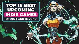 Top 15 BEST NEW Upcoming INDIE GAMES of 2024