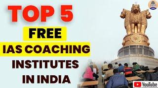 Top 5 Free IAS Coaching Institutes In India  top 5 free ias coaching  top 5 free ias academy
