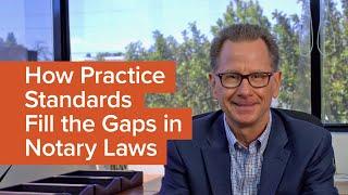 How Standards of Professional Practice Fill the Gaps in Notary Laws