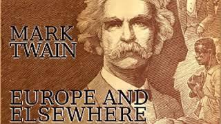Europe and Elsewhere by Mark TWAIN read by John Greenman Part 13  Full Audio Book