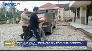 Super Bejat Pemuda Tanggung Lampung Perkosa Ibu Kandung & Adik #LintasiNewsPagi 2812