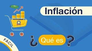 ¿Qué es la INFLACIÓN?  Explicado FÁCIL 