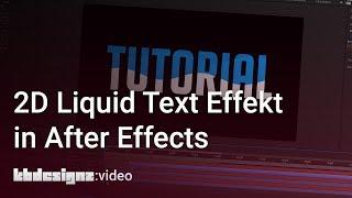 2D LIQUID TEXT EFFEKT IN AFTER EFFECTS  kbdesignzvideo