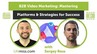 B2B Video Marketing Mastering Platforms & Strategies for Success
