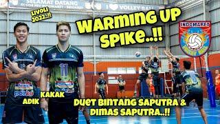 #390 Warming Up Spike Duet Adik Kakak Bintang Saputra & Dimas Saputra‼️ Club Indomaret Livoli 2022