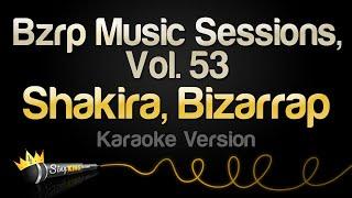 Bizarrap Shakira - Bzrp Music Sessions #53 Karaoke Version