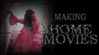 The Making of Home Movies